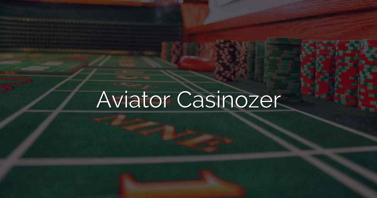 Aviator Casinozer