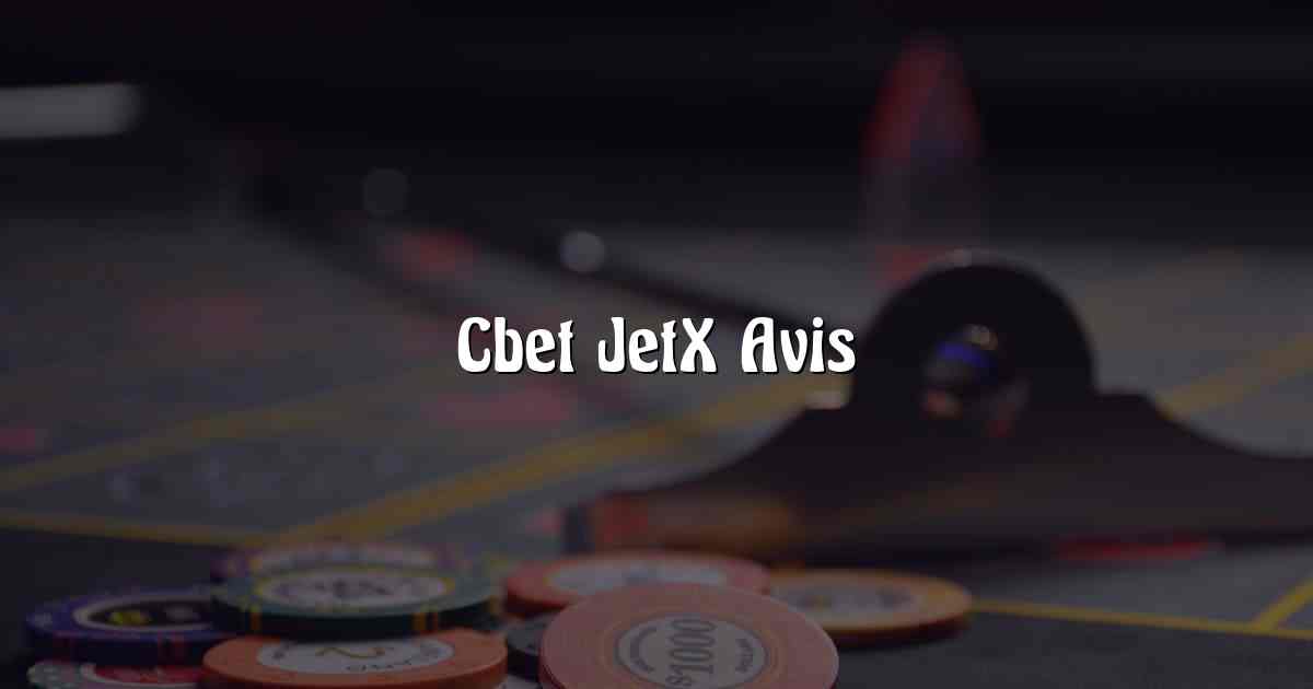 Cbet JetX Avis
