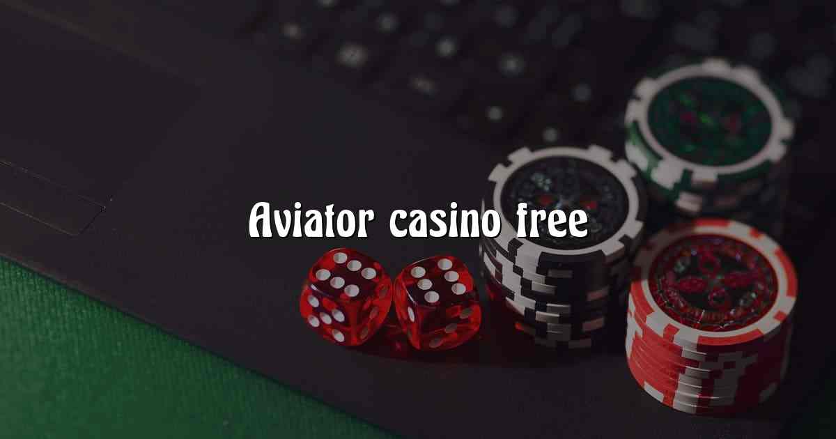 Aviator casino free