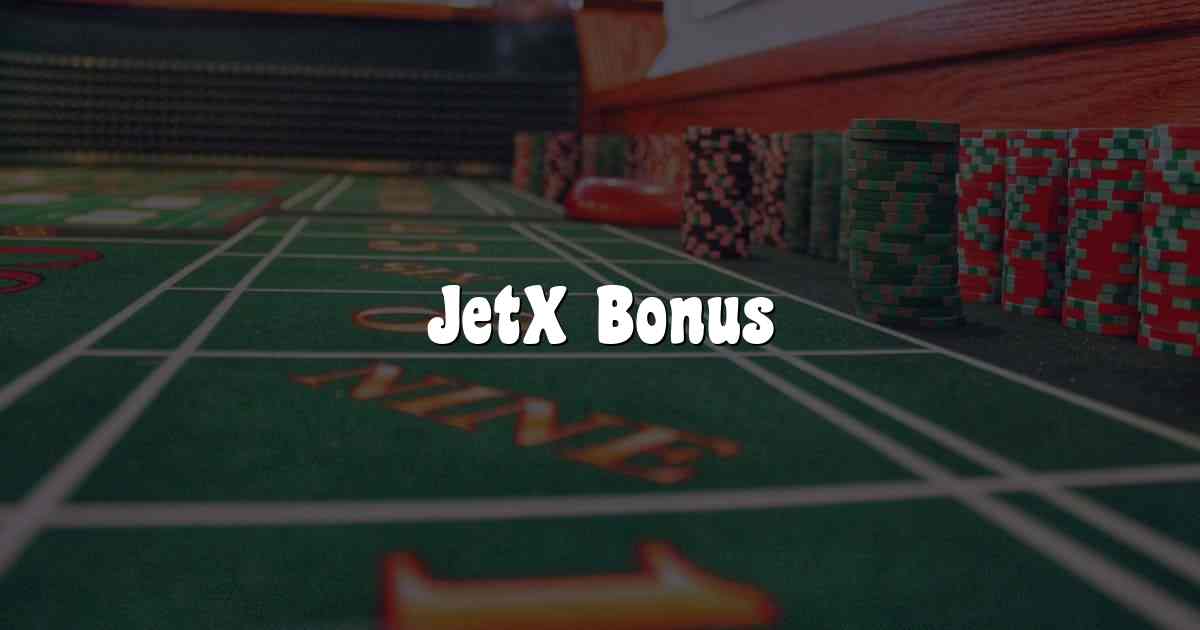 JetX Bonus