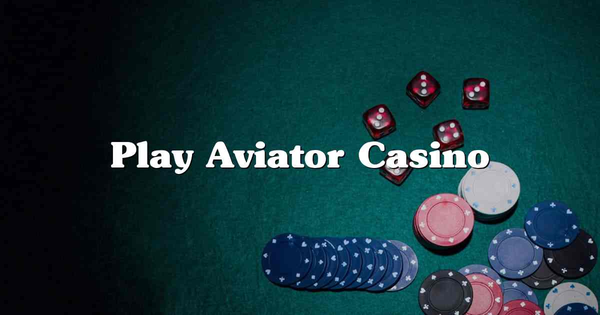Play Aviator Casino